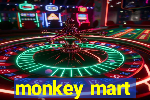 monkey mart